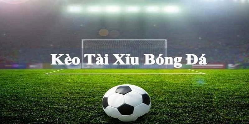 kinh nghiệm soi kèo tài xỉu bóng đá